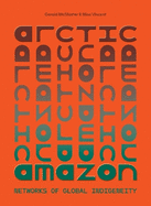 Arctic/Amazon: Networks of Global Indigeneity