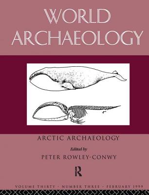 Arctic Archaeology - Rowley-Conwy, Peter (Editor)