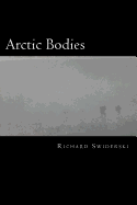 Arctic Bodies: In Touch with the Cold and the Dark from Afar