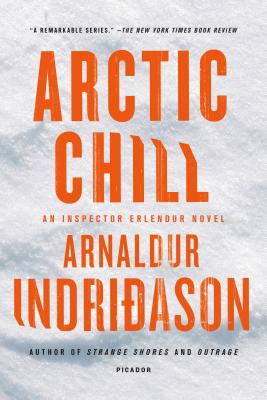 Arctic Chill: An Inspector Erlendur Novel - Indridason, Arnaldur, Mr.