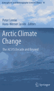 Arctic Climate Change: The ACSYS Decade and Beyond