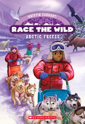 Arctic Freeze (Race the Wild #3): Volume 3 - Earhart, Kristin