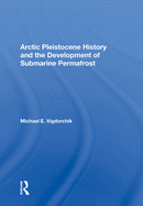 Arctic Pleistocene History and the Development of Submarine Permafrost