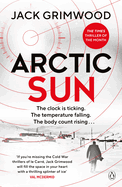 Arctic Sun: The intense and atmospheric Cold War thriller from award-winning author of Moskva and Nightfall Berlin