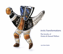 Arctic Transformations: The Jewelry of Denise and Samuel Wallace