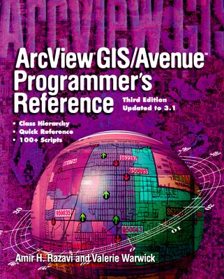 ArcView GIS/Avenue Programmer's Reference - Razavi, Amir H., and Warwick, Valerie