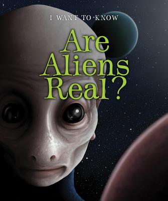 Are Aliens Real? - Summers, Portia, and Rau, Dana Meachen