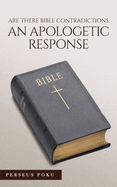 Are There Bible Contradictions: An Apologetic Response