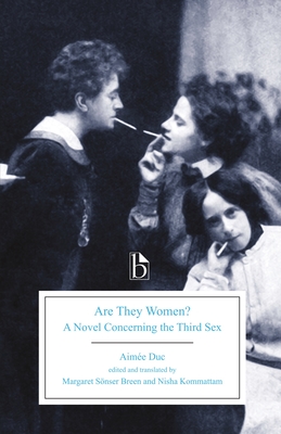 Are They Women?: A Novel Concerning the Third Sex - Duc, Aime, and Snser Breen, Margaret (Translated by), and Kommattam, Nisha (Translated by)