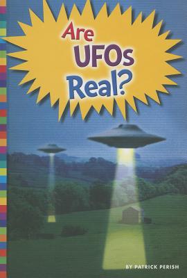 Are UFOs Real? - Perish, Patrick