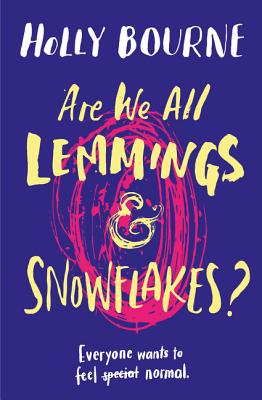 Are We All Lemmings & Snowflakes? - Bourne, Holly