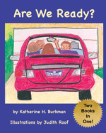 Are We Ready? / Are We There Yet?: Two Books In One!