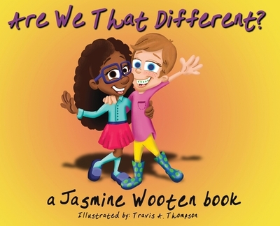 Are We That Different? - Wooten, Jasmine M