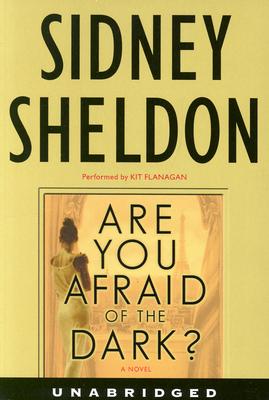 Are You Afraid of the Dark? - Sheldon, Sidney, and Flanagan, Kit (Read by)