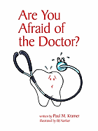 Are You Afraid of the Doctor?