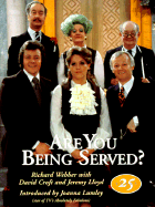 Are You Being Served?: A Celebration of Twenty-Five Years - Webber, Richard, and Lloyd, Jeremy (Introduction by), and Croft, David