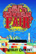 Are You Going to Skowhegan Fair