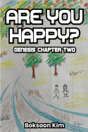 Are you Happy?: Genesis Chapter Two