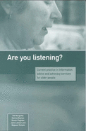 Are You Listening?: Current Practice in Information, Advice and Advocacy Services for Older People