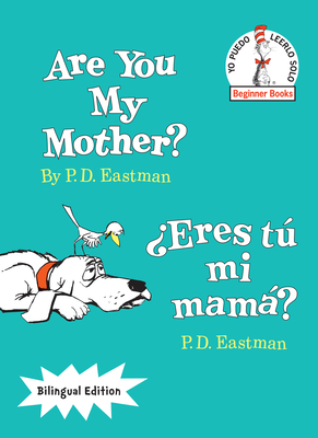 Are You My Mother?/Eres T Mi Mam? (Bilingual Edition) - Eastman, P D