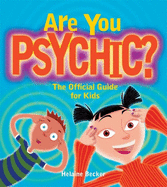 Are You Psychic?: The Official Guide for Kids