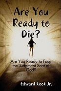 Are You Ready to Die?