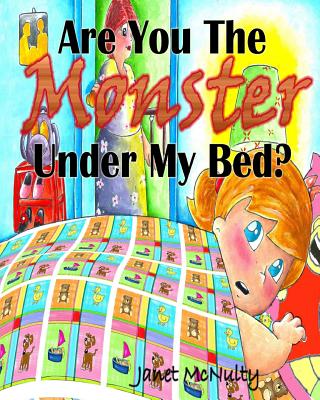 Are You The Monster Under My Bed? - McNulty, Janet