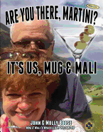 Are You There, Martini? It's Us, Mug & Mali: Mug & Mali's Miscellany Volume 46