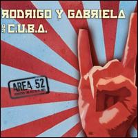 Area 52 - Rodrigo y Gabriela / C.U.B.A.