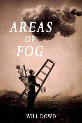 Areas of Fog - Dowd, Will