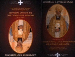 Areithiau a Phregethau y Parch. A Gwir Anrhyd. Dr Rowan Williams Chwe 2000-Rhag 2002: Addresses and Sermons Delivered by the Most Reverend and Right Honorable Dr Rowan Williams Feb 2000-Dec 2002