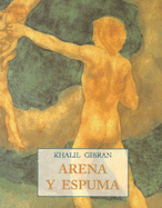 Arena y Espuma - Gibran, Kahlil