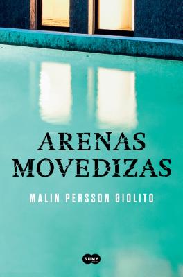 Arenas Movedizas /Quicksand - Persson Giolito, Malin