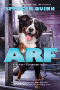 Arf: A Bowser and Birdie Novel: A Bowser and Birdie Novel