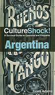 Argentina: A Survival Guide to Customs and Etiquette