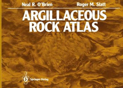 Argillaceous Rock Atlas - O'Brien, Neal, and Slatt, Roger M