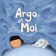 Argo et moi: Dcouvrir enfin la protection et l'amour d'une famille