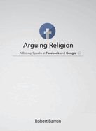 Arguing Religion: A Bishop Speaks at Facebook and Google