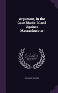 Argument, in the Case Rhode-Island Against Massachusetts