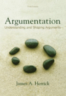 Argumentation: Understanding and Shaping Arguments