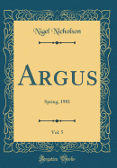 Argus, Vol. 5: Spring, 1981 (Classic Reprint)