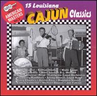 Arhoolie Presents American Masters, Vol. 3: 15 Louisiana Cajun Classics - Various Artists
