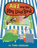 Ari and the Very Loud Bird!