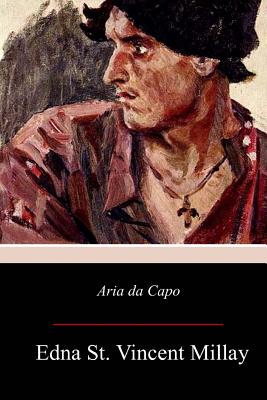 Aria da Capo - Millay, Edna St Vincent