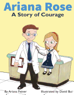 Ariana Rose: A Story of Courage