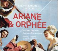 Ariane & Orphe: French Baroque Cantatas - Ensemble Stravaganza; Hasnaa Bennani (soprano)