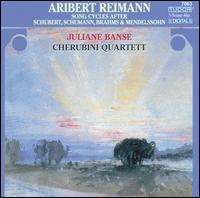 Aribert Reimann: Song Cycles after Schubert, Schumann, Brahms & Mendelssohn - Cherubini Quartett; Juliane Banse (soprano)