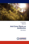 Arid Zone Plants as Antibiotics