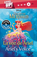 Ariel's Voice / La Voz de Ariel (English-Spanish) (Disney the Little Mermaid) (Level Up! Readers)