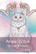 Aries 2024: Horoscope & Astrology